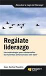 REGALATE LIDERAZGO | 9788496998988 | MAESTRO, JUAN CARLOS | Llibreria Drac - Librería de Olot | Comprar libros en catalán y castellano online