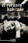 CORAZON HABITADO, EL | 9788498774597 | GARCIA, JOSE MANUEL | Llibreria Drac - Librería de Olot | Comprar libros en catalán y castellano online