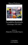 PALABRA ILUMINADA, LA | 9788437627328 | PADORNO, MANUEL | Llibreria Drac - Librería de Olot | Comprar libros en catalán y castellano online