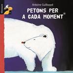 PETONS PER A CADA MOMENT | 9788479424268 | GUILLOPPE, ANTOINE | Llibreria Drac - Llibreria d'Olot | Comprar llibres en català i castellà online