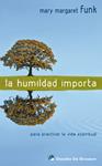 HUMILDAD IMPORTA, LA | 9788433023322 | FUNK, MARY MARGARET | Llibreria Drac - Llibreria d'Olot | Comprar llibres en català i castellà online