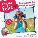 CREIXO FELIÇ. DESCOBREIXO LES MEVES EMOCIONS | 9788490573822 | Llibreria Drac - Llibreria d'Olot | Comprar llibres en català i castellà online