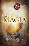 MAGIA, LA (CATALA) | 9788492920044 | BYRNE, RHONDA | Llibreria Drac - Librería de Olot | Comprar libros en catalán y castellano online