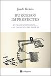 BURGESOS IMPERFECTES | 9788482645933 | GRACIA, JORDI | Llibreria Drac - Librería de Olot | Comprar libros en catalán y castellano online