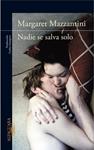 NADIE SE SALVA SOLO | 9788420412689 | MAZZANTINI, MARGARET | Llibreria Drac - Librería de Olot | Comprar libros en catalán y castellano online