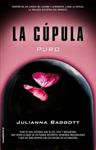 PURO (LA CÚPULA I) | 9788499189833 | BAGGOTT, JULIANA | Llibreria Drac - Llibreria d'Olot | Comprar llibres en català i castellà online