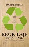 RECICLAJE EMOCIONAL | 9788408080534 | POLLAY, DAVID J. | Llibreria Drac - Llibreria d'Olot | Comprar llibres en català i castellà online