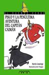 PISCO Y LA PENULTIMA AVENTURA DEL CAIMAN | 9788466793209 | CASARIEGO, MARTIN | Llibreria Drac - Llibreria d'Olot | Comprar llibres en català i castellà online