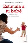 ESTIMULA A TU BEBE | 9788497545471 | DODSON, ROBIN / MADES, JAN | Llibreria Drac - Llibreria d'Olot | Comprar llibres en català i castellà online