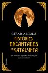 HISTORIES ENCANTADES DE CATALUNYA | 9788466410670 | ALCALA, CESAR | Llibreria Drac - Llibreria d'Olot | Comprar llibres en català i castellà online