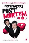 ENTREVISTAS POST MORTEM O NO | 9788484608172 | CORONAS, JAVIER / JOSÉ ANTONIO VIDEGAIN | Llibreria Drac - Librería de Olot | Comprar libros en catalán y castellano online