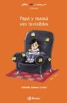 PAPA Y MAMA SON INVISIBLES | 9788421692523 | GOMEZ-CERDA, ALFREDO | Llibreria Drac - Librería de Olot | Comprar libros en catalán y castellano online