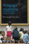 PEDAGOGIA MUSEISTICA | 9788434469747 | PASTOR,MARIA INMACULADA | Llibreria Drac - Llibreria d'Olot | Comprar llibres en català i castellà online