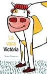 VACA VICTORIA, LA (CAT) | 9788494183171 | GRANERO, NONO | Llibreria Drac - Librería de Olot | Comprar libros en catalán y castellano online