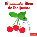 PEQUEÑO LIBRO DE LAS FRUTAS, EL | 9788408147848 | CHOUX, NATHALIE | Llibreria Drac - Llibreria d'Olot | Comprar llibres en català i castellà online