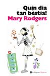 QUIN DIA TAN BESTIA | 9788482648910 | RODGERS, MARY | Llibreria Drac - Llibreria d'Olot | Comprar llibres en català i castellà online