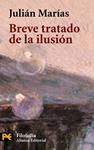 BREVE TRATADO DE LA ILUSION | 9788420637266 | MARIAS, JULIAN | Llibreria Drac - Librería de Olot | Comprar libros en catalán y castellano online