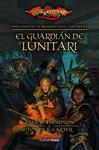 GUARDIÁN DE LUNITARI, EL PRELUDIOS DE LA DRAGON LANCE VOL 1 | 9788448005351 | THOMPSON, PAUL B. /TONYA R. CARTER | Llibreria Drac - Librería de Olot | Comprar libros en catalán y castellano online