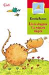 LILA LA DRAGONA I LA MASCARA MAGICA | 9788447411139 | RAMON, ESTRELLA | Llibreria Drac - Librería de Olot | Comprar libros en catalán y castellano online