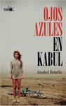 OJOS AZULES EN KABUL | 9788415750628 | BOTELLA, ANABEL | Llibreria Drac - Llibreria d'Olot | Comprar llibres en català i castellà online