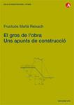 GROS DE L'OBRA,EL | 9788483013700 | MAÑA RWEIXACH,FRUCTUOS | Llibreria Drac - Llibreria d'Olot | Comprar llibres en català i castellà online