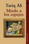 MIEDO A LOS ESPEJOS | 9788420651811 | ALI, TARIQ | Llibreria Drac - Librería de Olot | Comprar libros en catalán y castellano online