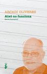 AIXÒ NO FUNCIONA | 9788415549369 | OLIVERES, ARCADI | Llibreria Drac - Llibreria d'Olot | Comprar llibres en català i castellà online