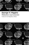 MATALOS SUAVEMENTE | 9788415625056 | HIGGINS, GEORGE V. | Llibreria Drac - Librería de Olot | Comprar libros en catalán y castellano online