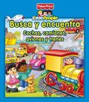 BUSCA Y ENCUENTRA. COCHES CAMIONES AVIONES Y TRENES (FISHER PRICE) | 9788448834760 | MATTEL | Llibreria Drac - Llibreria d'Olot | Comprar llibres en català i castellà online