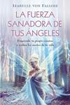 FUERZA SANADORA DE TUS ÁNGELES, LA | 9788415968443 | VON FALLOIS, ISABELLE | Llibreria Drac - Librería de Olot | Comprar libros en catalán y castellano online