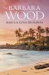 BAJO LA LUNA DE HAWÁI | 9788425353260 | WOOD, BARBARA | Llibreria Drac - Librería de Olot | Comprar libros en catalán y castellano online