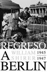 REGRESO A BERLIN 1945-1947 | 9788483069127 | SHIRER, WILLIAM | Llibreria Drac - Llibreria d'Olot | Comprar llibres en català i castellà online