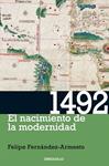 1492. EL NACIMIENTO DE LA MODERNIDAD | 9788499088822 | FERNANDEZ ARMESTO, FELIPE | Llibreria Drac - Llibreria d'Olot | Comprar llibres en català i castellà online