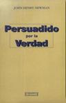 PERSUADIDO POR LA VERDAD | 9788474903843 | NEWMAN, JOHN HENRY | Llibreria Drac - Librería de Olot | Comprar libros en catalán y castellano online