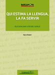 QUI ESTIMA LA LLENGUA LA FA SERVIR | 9788448930226 | GIBERT, QUIM | Llibreria Drac - Librería de Olot | Comprar libros en catalán y castellano online