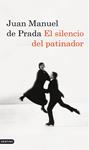 SILENCIO DEL PATINADOR, EL | 9788423342693 | PRADA, JUAN MANUEL DE | Llibreria Drac - Llibreria d'Olot | Comprar llibres en català i castellà online