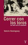 CORRER CON LOS TOROS | 9788430605811 | HEMINGWAY, VALERIE | Llibreria Drac - Librería de Olot | Comprar libros en catalán y castellano online