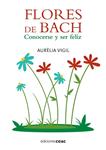 FLORES DE BACH. CONOCERSE Y SER FELIZ | 9788432919985 | VIGIL, AURELIA | Llibreria Drac - Llibreria d'Olot | Comprar llibres en català i castellà online