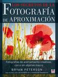 SECRETOS DE LA FOTOGRAFIA DE APROXIMACION, LOS | 9788479027902 | PETERSON, BRYAN | Llibreria Drac - Llibreria d'Olot | Comprar llibres en català i castellà online