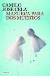 MAZURCA PARA DOS MUERTOS | 9788408095972 | CELA, CAMILO JOSE | Llibreria Drac - Llibreria d'Olot | Comprar llibres en català i castellà online