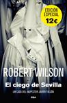 CIEGO DE SEVILLA, EL | 9788490069875 | WILSON, ROBERT | Llibreria Drac - Llibreria d'Olot | Comprar llibres en català i castellà online