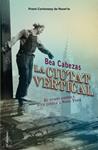 CIUTAT VERTICAL, LA | 9788466413572 | CABEZAS, BEA | Llibreria Drac - Librería de Olot | Comprar libros en catalán y castellano online