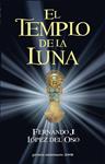 TEMPLO DE LA LUNA, EL | 9788445077566 | LOPEZ DEL OSO, FERNANDO J. | Llibreria Drac - Llibreria d'Olot | Comprar llibres en català i castellà online