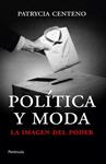 POLÍTICA Y MODA | 9788499421360 | CENTENO, PATRYCIA | Llibreria Drac - Llibreria d'Olot | Comprar llibres en català i castellà online