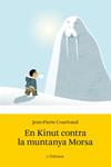 KINUT CONTRA LA MUNTANYA MORSA, EN | 9788499320847 | COURIVAUD, JEAN-PIERRE | Llibreria Drac - Llibreria d'Olot | Comprar llibres en català i castellà online