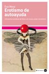 EROTISMO DE AUTOAYUDA | 9788415917120 | ILLOUZ, EVA | Llibreria Drac - Llibreria d'Olot | Comprar llibres en català i castellà online