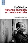 NO TENGO ENEMIGOS NO CONOZCO EL ODIO | 9788490060803 | XIAOBO, LIU | Llibreria Drac - Llibreria d'Olot | Comprar llibres en català i castellà online