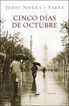 CINCO DIAS DE OCTUBRE (INSPECTOR MASCARELL 3) | 9788401339561 | SIERRA I FABRA, JORDI | Llibreria Drac - Librería de Olot | Comprar libros en catalán y castellano online