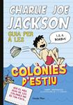 CHARLIE JOE JACKSON 3. GUIA PER A LES COLONIES D'ESTIU | 9788490571958 | GREENWALD, TOMMY | Llibreria Drac - Librería de Olot | Comprar libros en catalán y castellano online