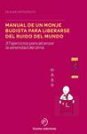 MANUAL DE UN MONJE BUDISTA PARA LIBERARSE DEL RUIDO DEL MUNDO | 9788415945895 | MATSUMOTO, KEISUKE | Llibreria Drac - Llibreria d'Olot | Comprar llibres en català i castellà online